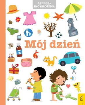 Mój dzień. Pierwsza encyklopedia Praca zbiorowa M