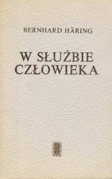 W SŁUŻBIE CZŁOWIEKA BERNHARD HARING