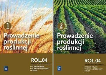 PROWADZENIE PRODUKCJI ROŚLINNEJ CZĘŚĆ 1-2 WSIP