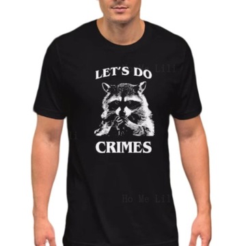 Raccoon Funny Racoon Tee Let S Do Crime Joke Cute Animal Koszulka