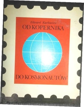 Od Kopernika do kosmonautów E. Karłowicz