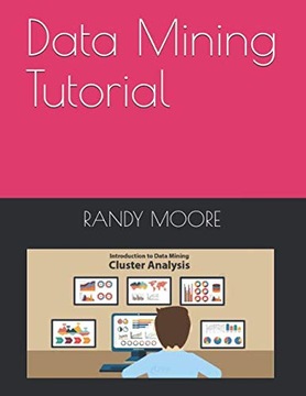 MOORE, RANDY Data Mining Tutorial