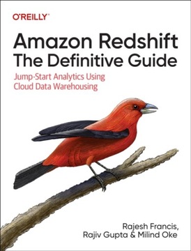 Amazon Redshift – The Definitive Guide
