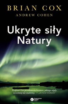 Ukryte siły natury - Brian Cox, Andrew Cohen