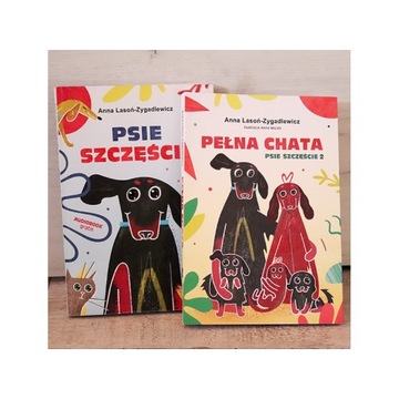 PSIE SZCZĘŚCIE i PEŁNA CHATA dla dzieci, część 1/2 - Anna Lasoń-Zygadlewicz