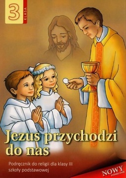 RELIGIA 3 JEZUS PRZYCHODZI DO NAS PODRĘCZNIK