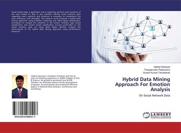 Ganesan, Vadivel Hybrid Data Mining Approach For Emotion Analysis: On Socia