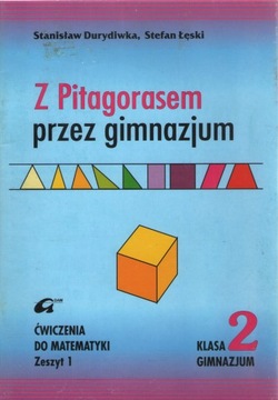 Z PITAGORASEM PRZEZ GIMNAZJUM, KLASA 2 ĆWICZENIA 1
