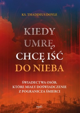 Kiedy umrę, chcę iść do nieba - e-book
