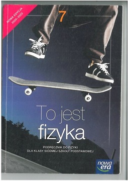 TO JEST FIZYKA KL 7 PODRĘCZNIK WYD NOWA ERA