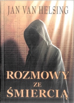Rozmowy ze śmiercią Jan Van Helsing