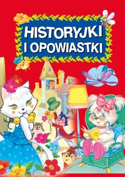 Historyjki i opowiastki Praca zbiorowa