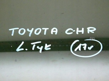 R/21 TOYOTA C-HR (17R) SKLO (OKNO) BOČNÍ DVEŘE LEVÝ ZADNÍ