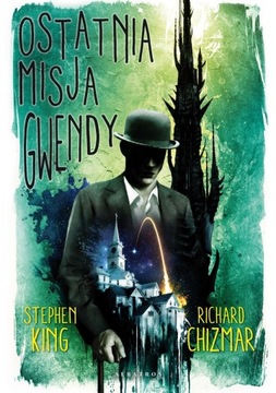 OSTATNIA MISJA GWENDY. CYKL CASTLE ROCK - S. King