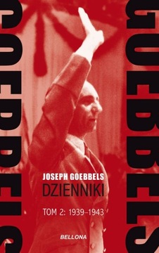 Goebbels. Dzienniki. Tom 2 1939-1943 - J. Goebbels