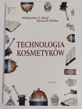 TECHNOLOGIA KOSMETYKÓW Władysław S Brud Ryszard Glinka