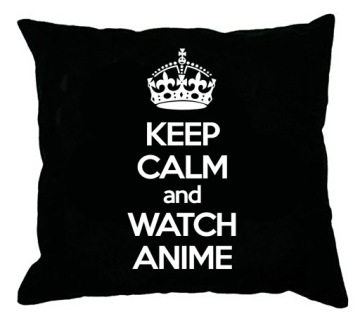 PODUSZKA DEKORACYJNA KEEP CALM AND WATCH ANIME MANGA NAPIS WZÓR