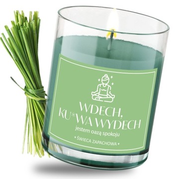 Świeca zapachowa wesoła etykieta WDECH KU*WA WYDECH świeża trawa PREZENT