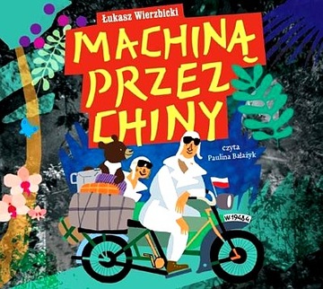 MACHINĄ PRZEZ CHINY