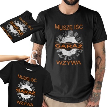 Koszulka Muszę iść garaż wzywa na prezent