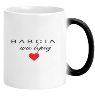 MAGICZNY CZARNY KUBEK PREZENT NA DZIEŃ BABCI BABCIA WIE LEPIEJ