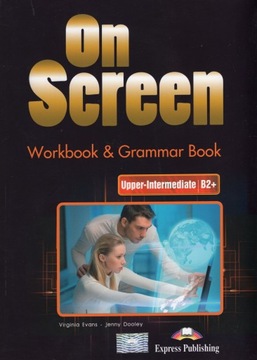 On Screen Upper-Intermediate B2+ WB & Grammar+kod