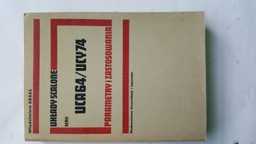„UKŁADY SCALONE SERII UCA64/UCY74, PARAMETRY I ZASTOSOWANIA”