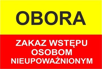 Nr.7 OBORA Zakaz wstępu osobom nieupoważnionym.