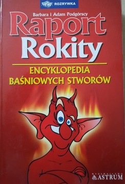 Raport Rokity. Encyklopedia baśniowych stworów