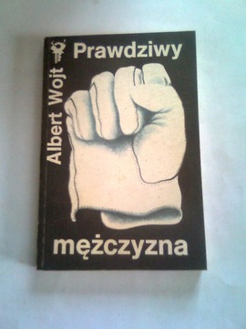 PRAWDZIWY MĘŻCZYZNA - Albert Wojt