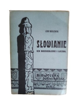 słowianie ich rozsiedlenie i liczba - Leon Wasilewski