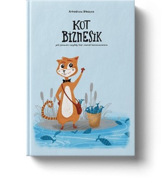 Kot Biznesik - Arkadiusz Błażyca