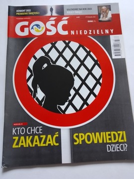 Gość Niedzielny nr 47 27 listopada 2022 Kto chce zakazać spowiedzi 76 stron