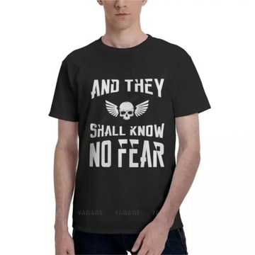 And They Shall Know No Fear 40k Marine Wargaming T-Shirt Koszulka