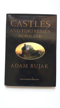 CASTLES AND FORTRESSES IN POLAND - Adam Bujak