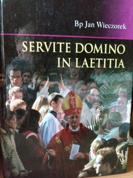 Servite Domino in Laetitia - Wieczorek