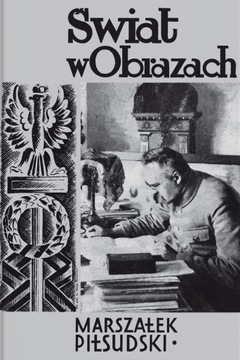 Marszałek Józef Piłsudski Wacław Sieroszewski Graf-ika