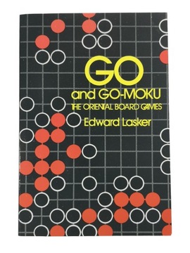 Go and Go-Moku - Lasker Edward