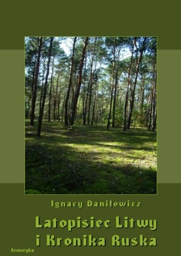 Latopisiec Litwy i Kronika Ruska Ignacy Daniłowicz