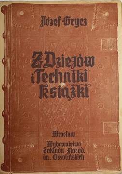 Józef Grycz Z dziejów i techniki książki