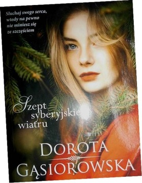 Szepty syberyjskiego wiatru Dorota Gąsiorowska