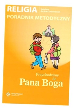 PORADNIK METODYCZNY SP 0 PRZYCHODZIMY DO PANA BOGA JAN SZPET, DANUT JACKOWI