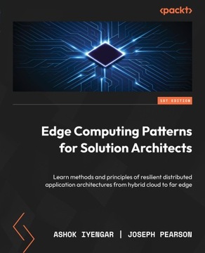 Edge Computing Patterns for Solution Architects - ebook