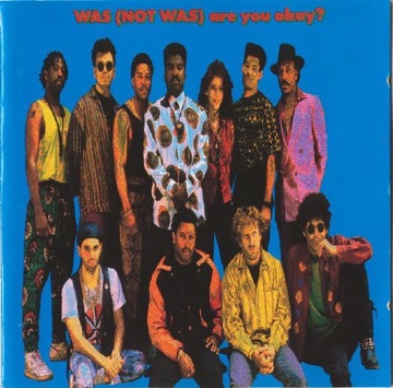 Was (Not Was) – Are You Okay?