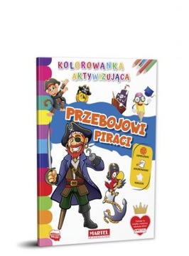 Kolorowanka aktywizująca. Przebojowi piraci Martel