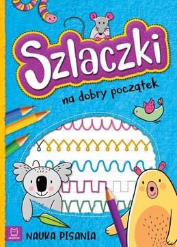 Szlaczki na dobry początek. Nauka pisania Agnieszka Bator