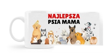 Kubek z psami psy Najlepsza Psia Mama na prezent