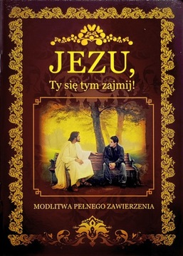 Jezu ty się tym zajmij