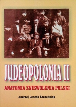 Judeopolonia II Anatomia zniewolenia Polski
