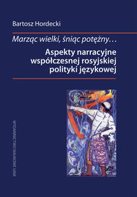 Aspekty narracyjne współczesnej rosyjskiej polityk